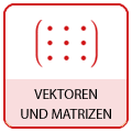 Vektoren und Matrizen